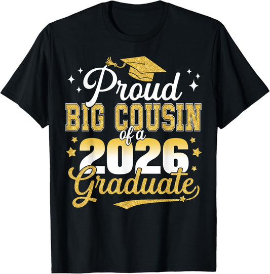 Proud Big Cousin of a Class of 2026 Graduate Senior T-Shirt - T-Shirt | Black