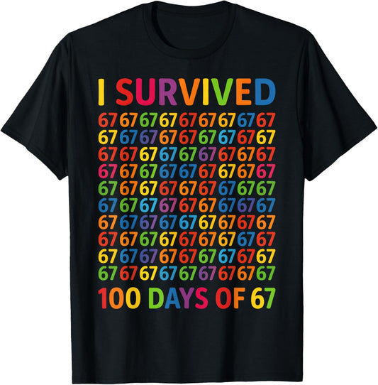 I Survived 100 Days of 67 100th Day of School Kids Teacher T-Shirt - T-Shirt | Black
