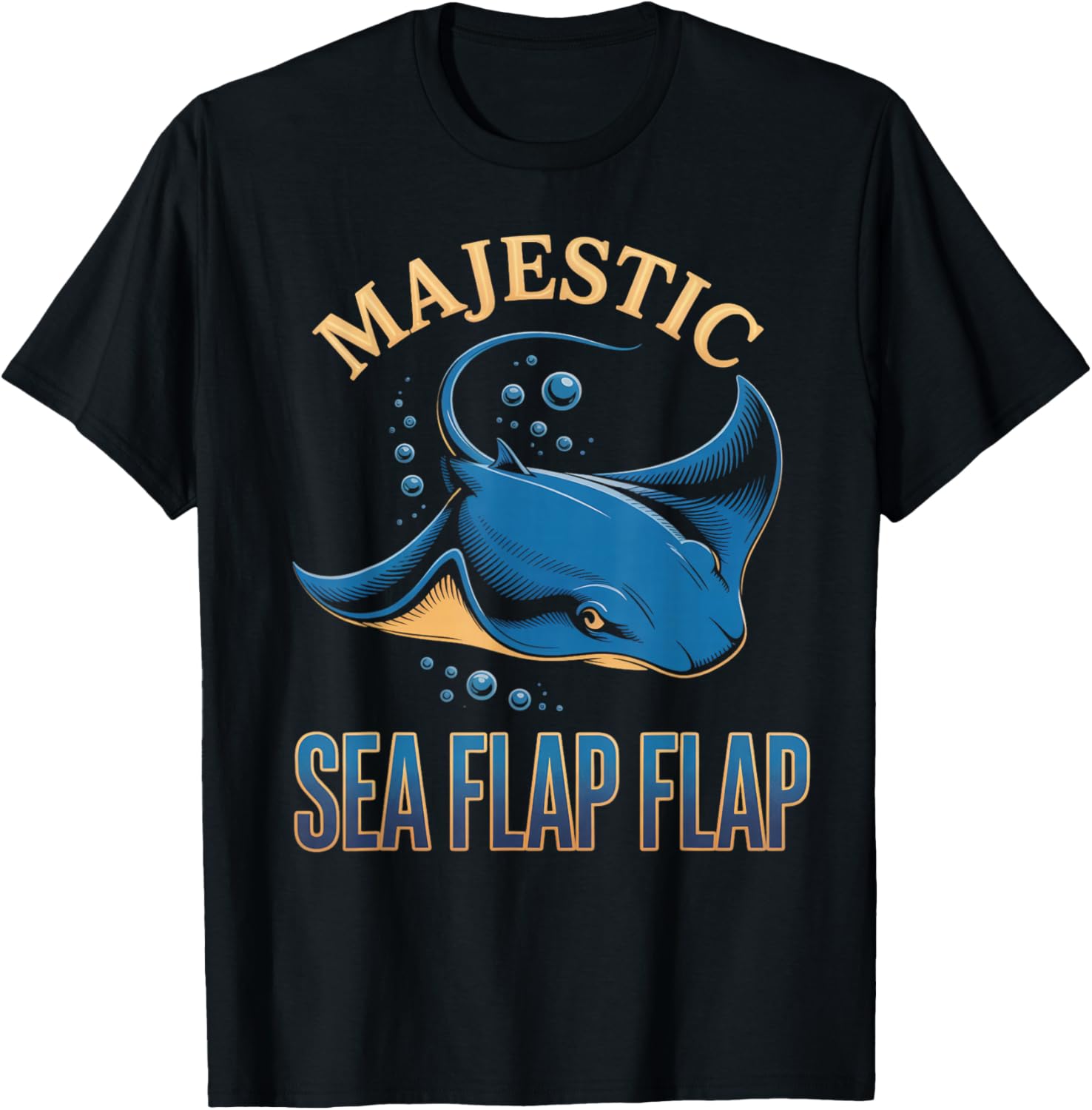 Majestic Sea Flap Flap Sea Ocean Stingray Animal Manta Ray T-Shirt - T-Shirt | Black