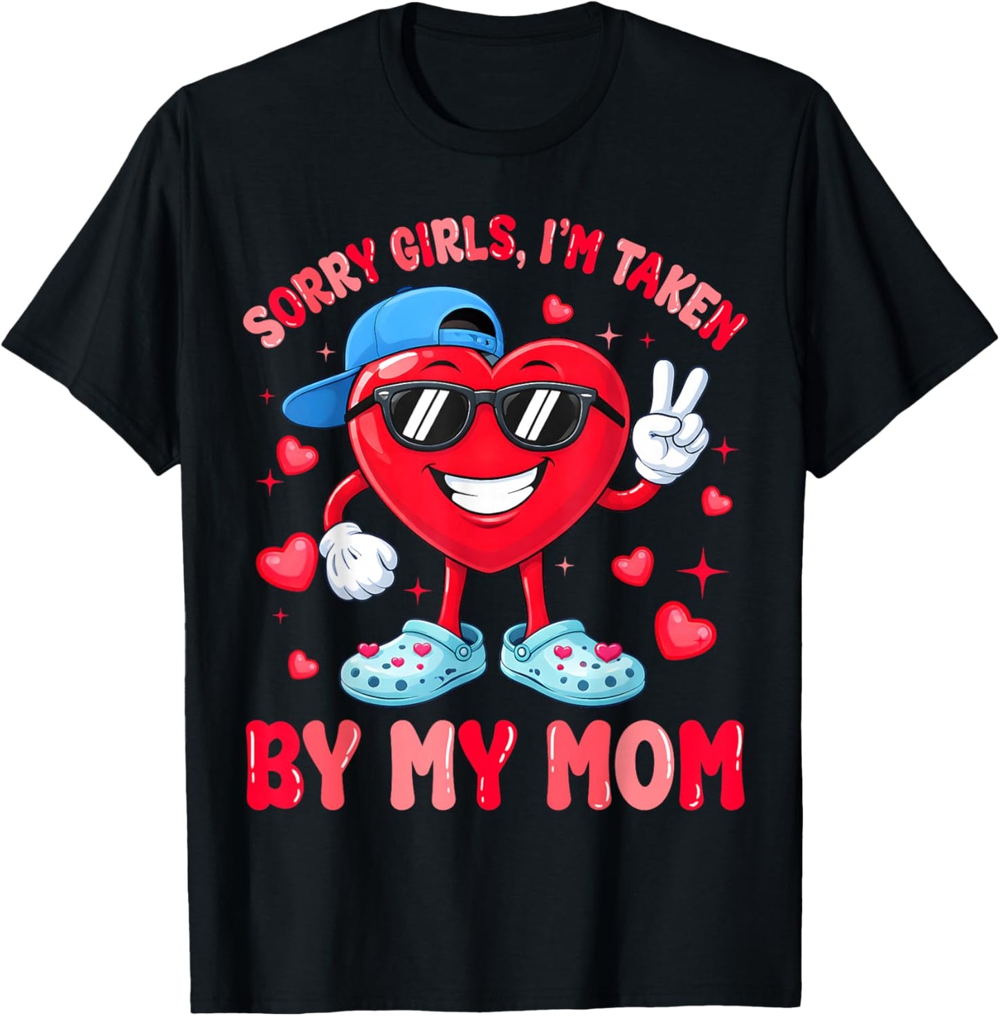 Valentines Day Boys Sorry Girls I'm Taken by My Mom Mommy T-Shirt - T-Shirt | Black