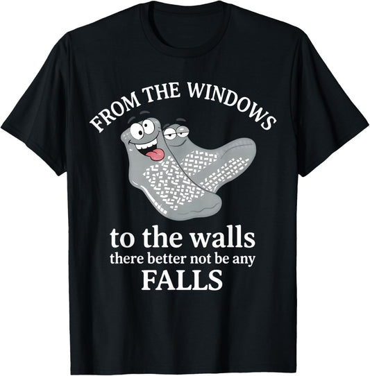 from The Windows to The Walls There Better Not Funny Nurse T-Shirt - T-Shirt | Black