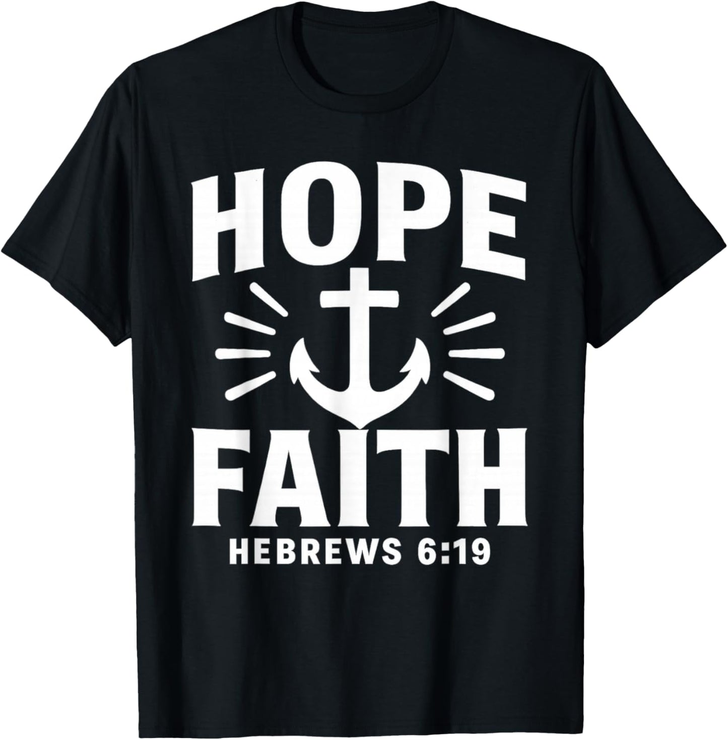 Hope and Faith- Anchor T-Shirt - T-Shirt | Black