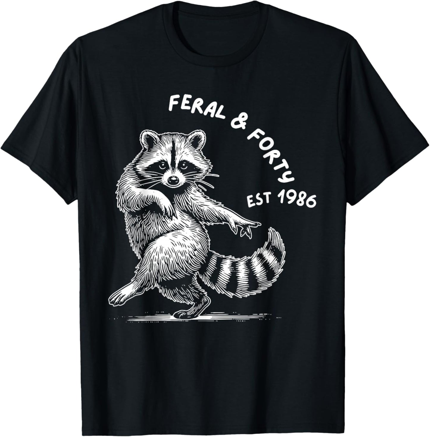 Feral and Forty Social Club Since 1986, Funny 40th Birthday T-Shirt - T-Shirt | Black