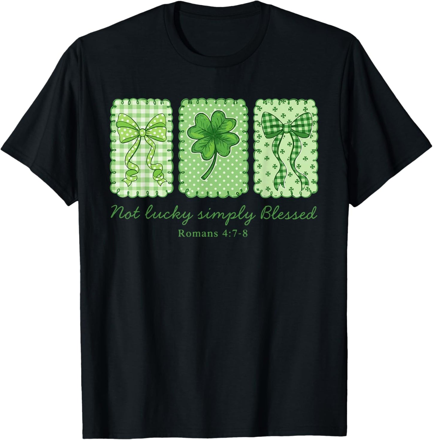 Not Lucky Simply Blessed Christian Shamrocks St Patricks Day T-Shirt - T-Shirt | Black