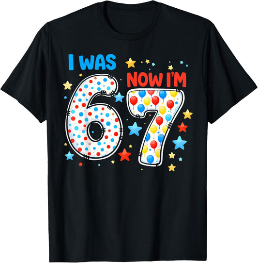 I was 6 Now I'm 7 Birthday Funny Gifts for Boys Girls Kids T-Shirt - T-Shirt | Black