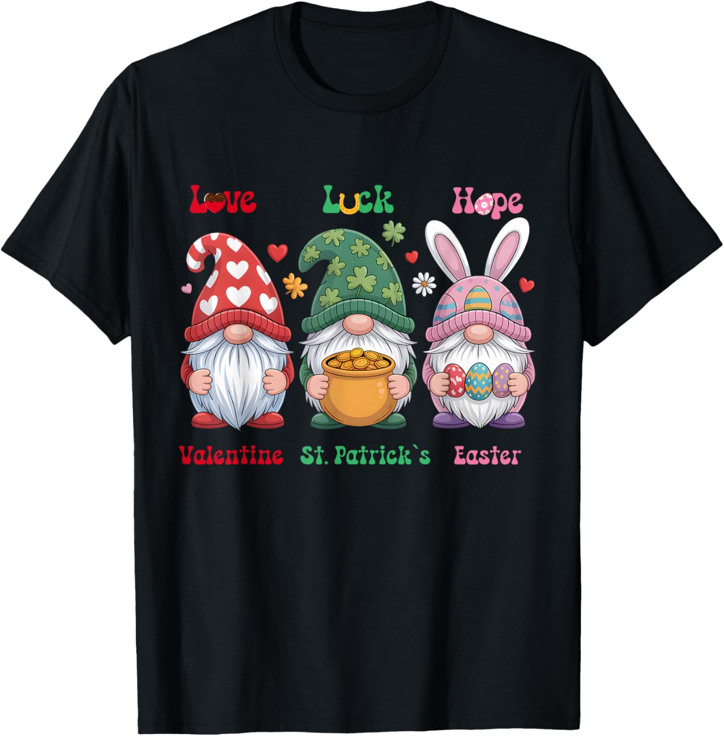 Cute Valentines St Patrick Easter Holidays Garden Gnomes T-Shirt - T-Shirt | Black