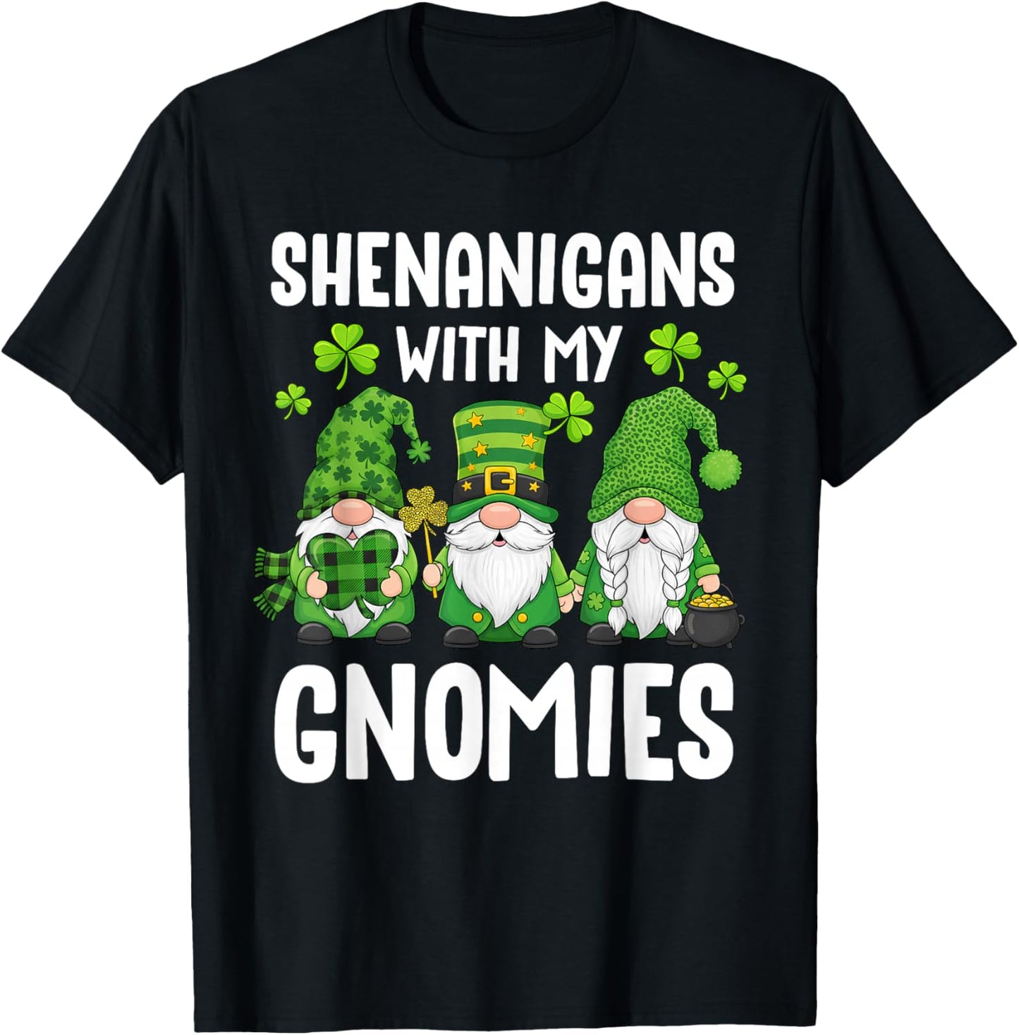 Irish Gnome Shenanigans St Patricks Day Green Gnomies Women T-Shirt - T-Shirt | Black