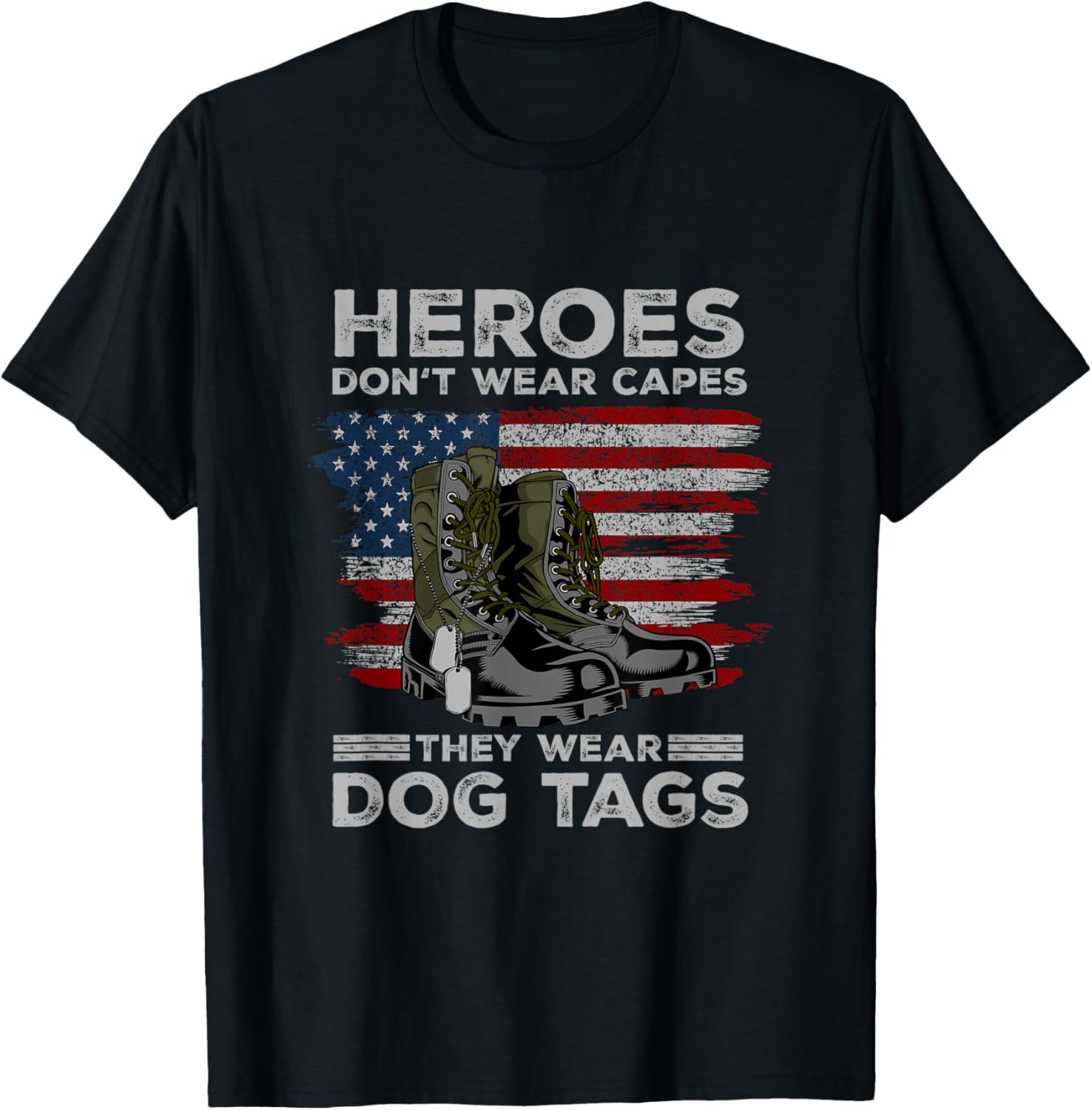 Heroes Don't Wear Capes They Wear Dog Tags Combat Boots Vet T-Shirt - T-Shirt | Black