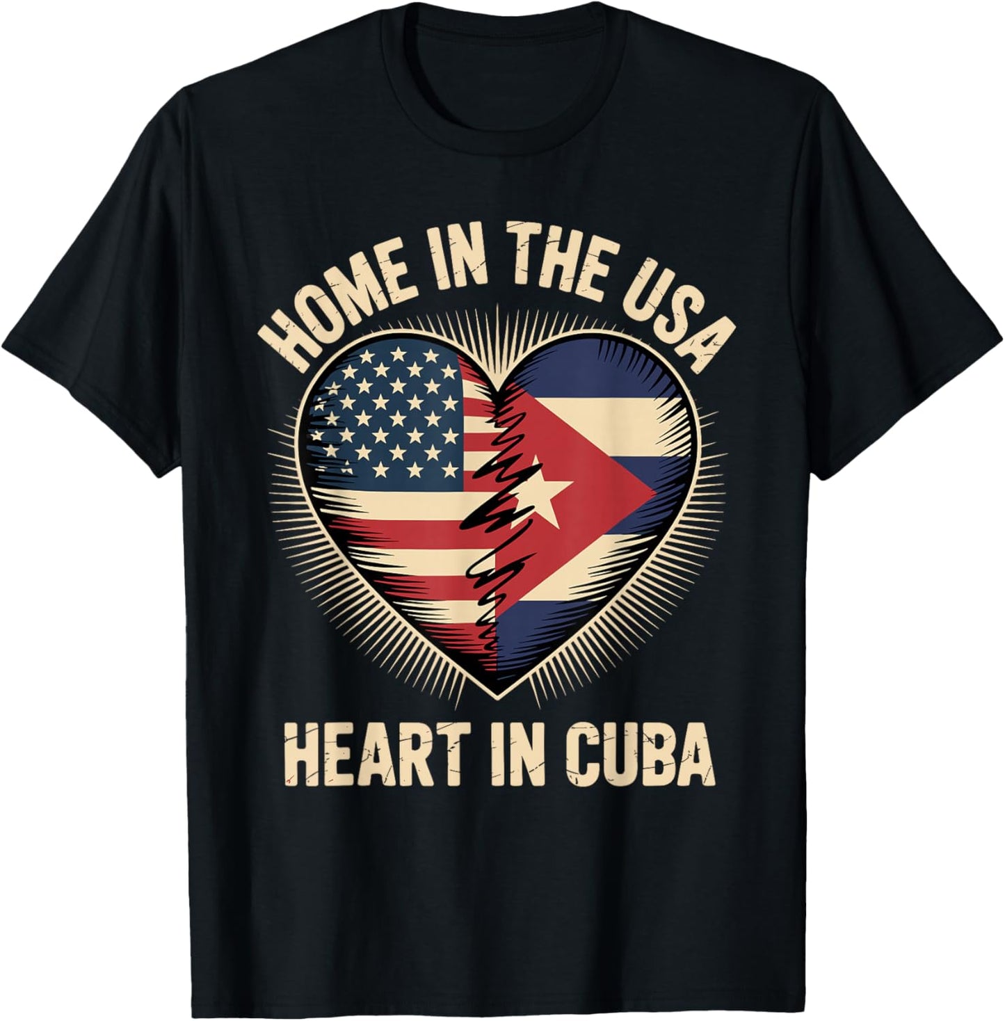 Home in The USA Heart in Cuba American Cuban America T-Shirt - T-Shirt | Black