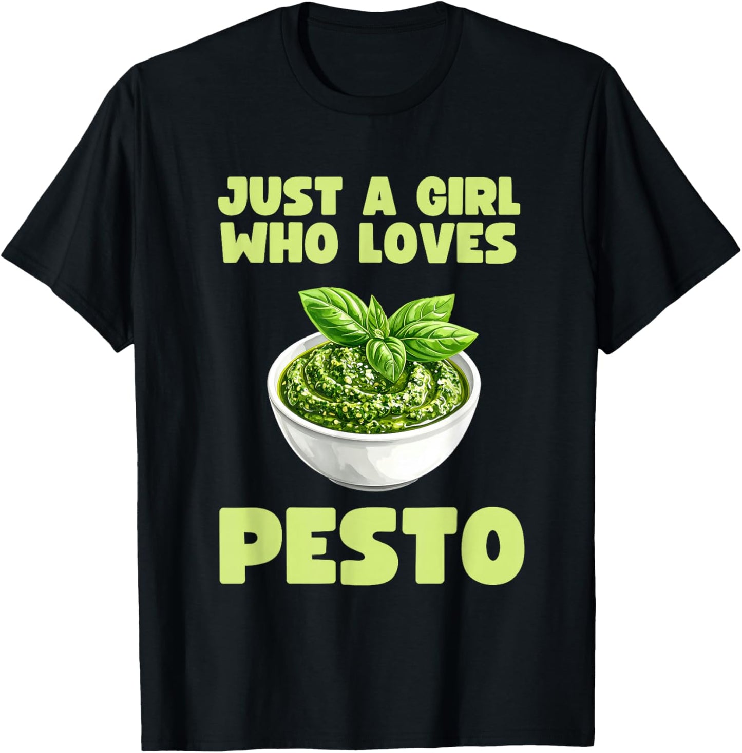 Just A Girl Who Loves Pesto Basil Pasta Italian Adult Kids T-Shirt - T-Shirt | Black