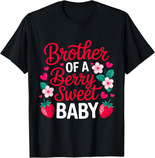 Brother of A Berry Sweet One Strawberry Baby First Birthday T-Shirt - T-Shirt | Black
