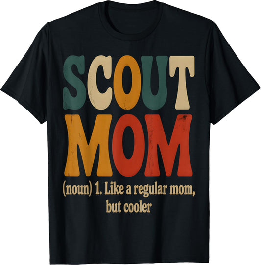 Scout Mom Definition Like a Regular Mom But Cooler T-Shirt - T-Shirt | Black