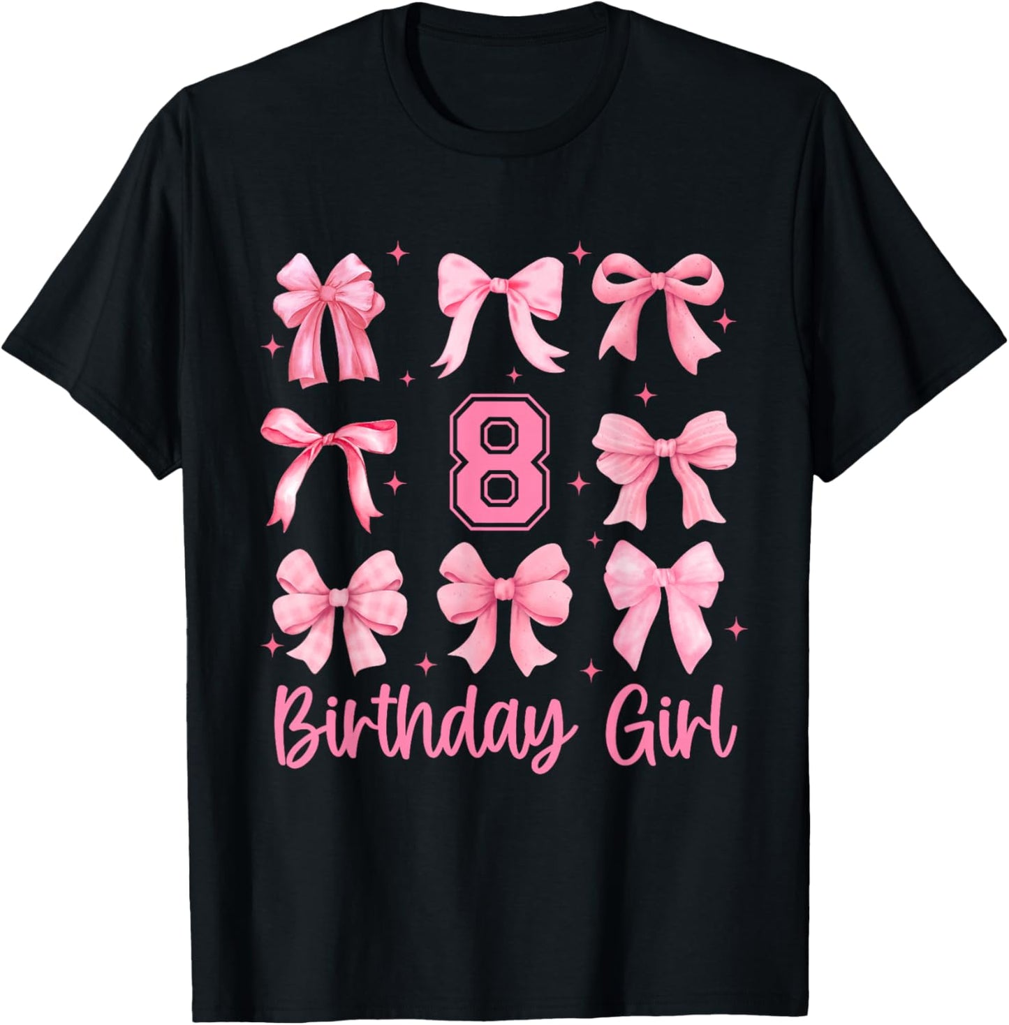 8 Years Old Birthday Girl Pink Bow Girls Kids Cute Birthday T-Shirt - T-Shirt | Black