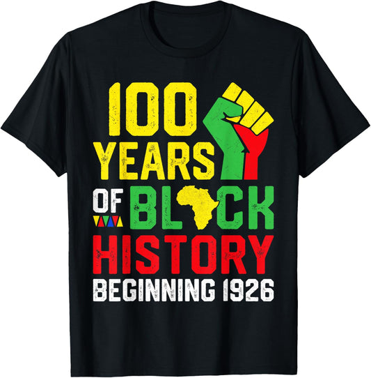 100 Years of Black History Beginning 1926 Centennial Africa T-Shirt - T-Shirt | Black
