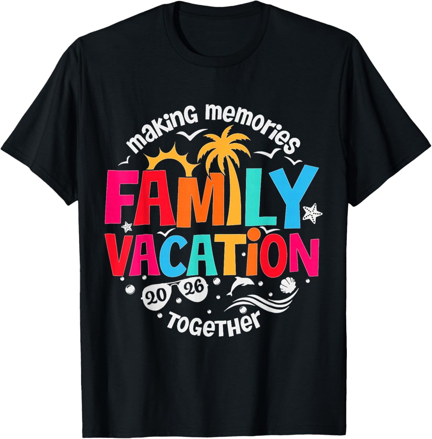 Family Vacation 2026 Making Memories Together Matching Group T-Shirt - T-Shirt | Black