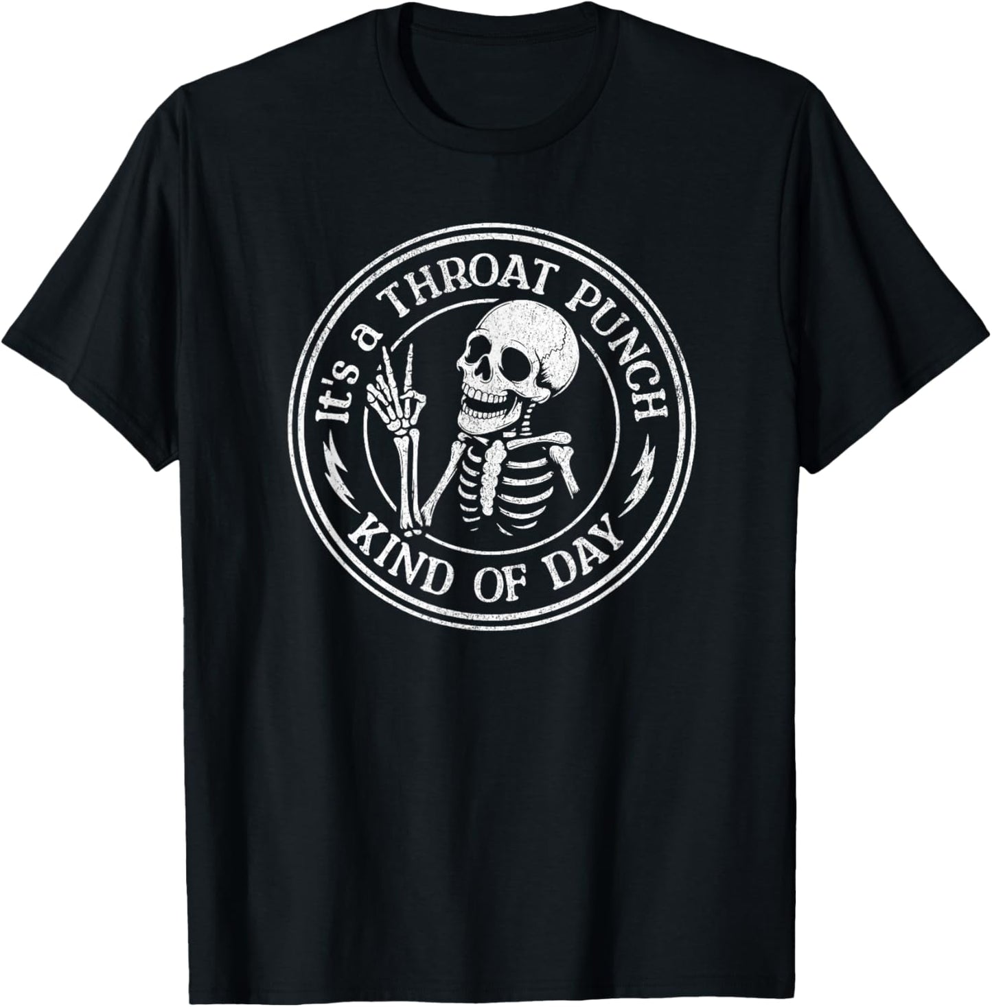 It's A Throat Punch Kind of Day Funny Skeleton Sarcasm Meme T-Shirt - T-Shirt | Black