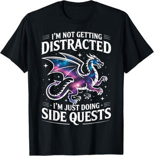 I'm Not Getting Distracted I'm Just Doing Side Quests T-Shirt - T-Shirt | Black