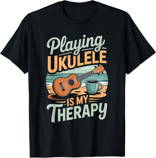 Playing Ukulele is My Therapy Relaxing Music Lover T-Shirt - T-Shirt | Black