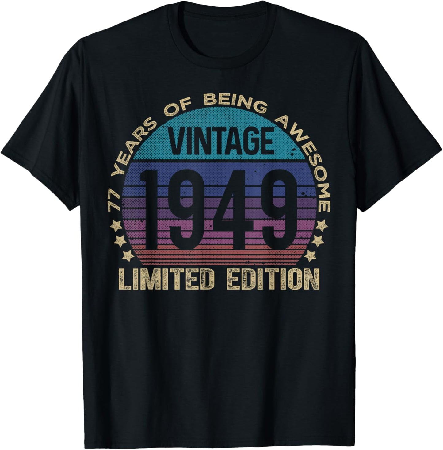 77 Year Old Gifts Vintage 1949 Limited Edition 77th Birthday T-Shirt - T-Shirt | Black