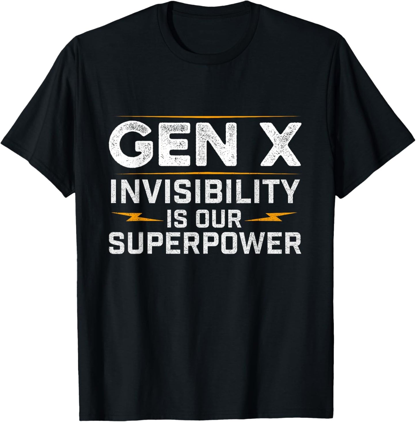Gen X Invisibility is Our Superpower - Generation X Gen Xer T-Shirt - T-Shirt | Black