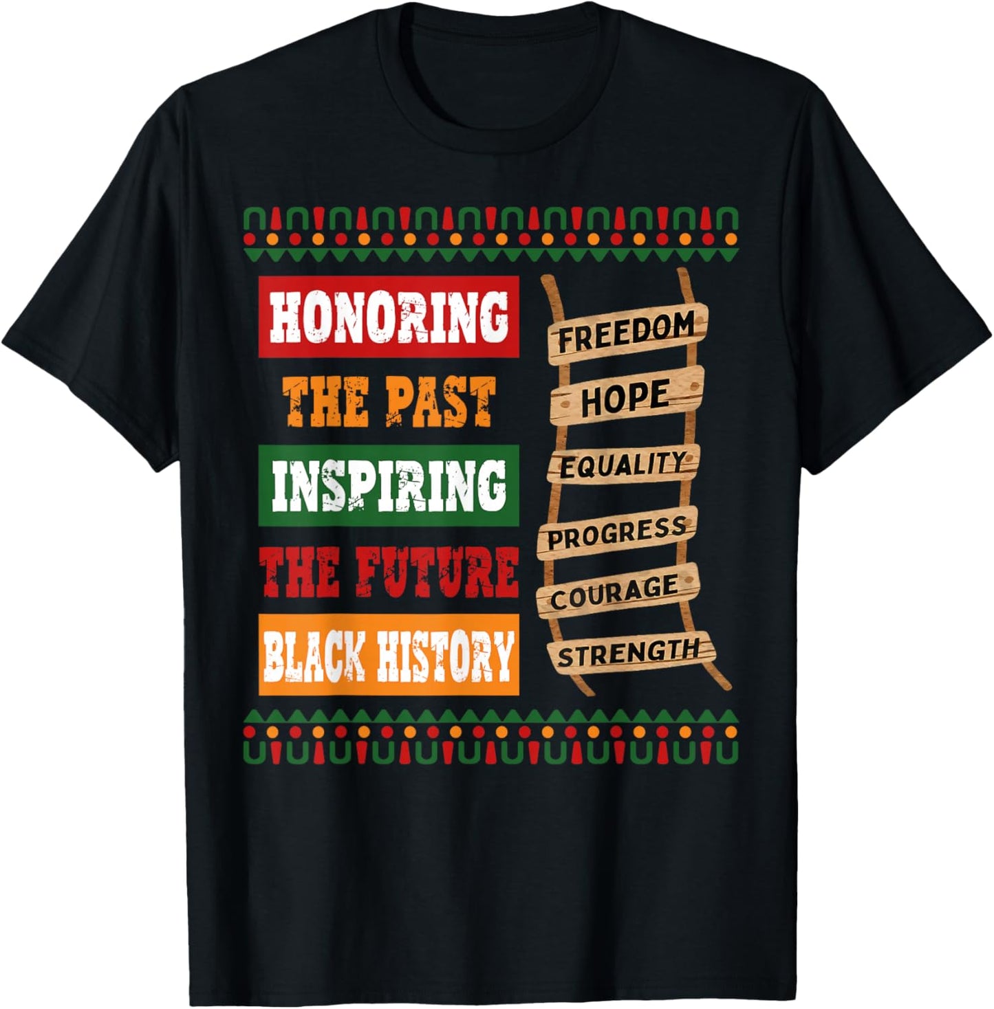 Honoring Past Inspiring Future Men Women Black History Month T-Shirt - T-Shirt | Black