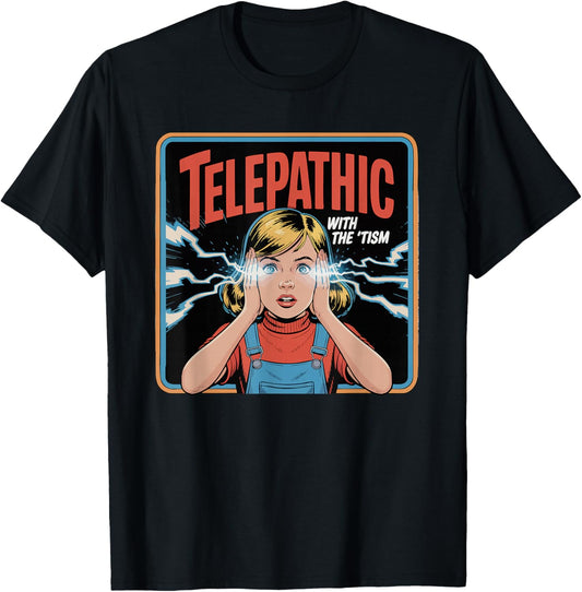 Funny telepathic with The tism Telepathy Psychic Autistic T-Shirt - T-Shirt | Black