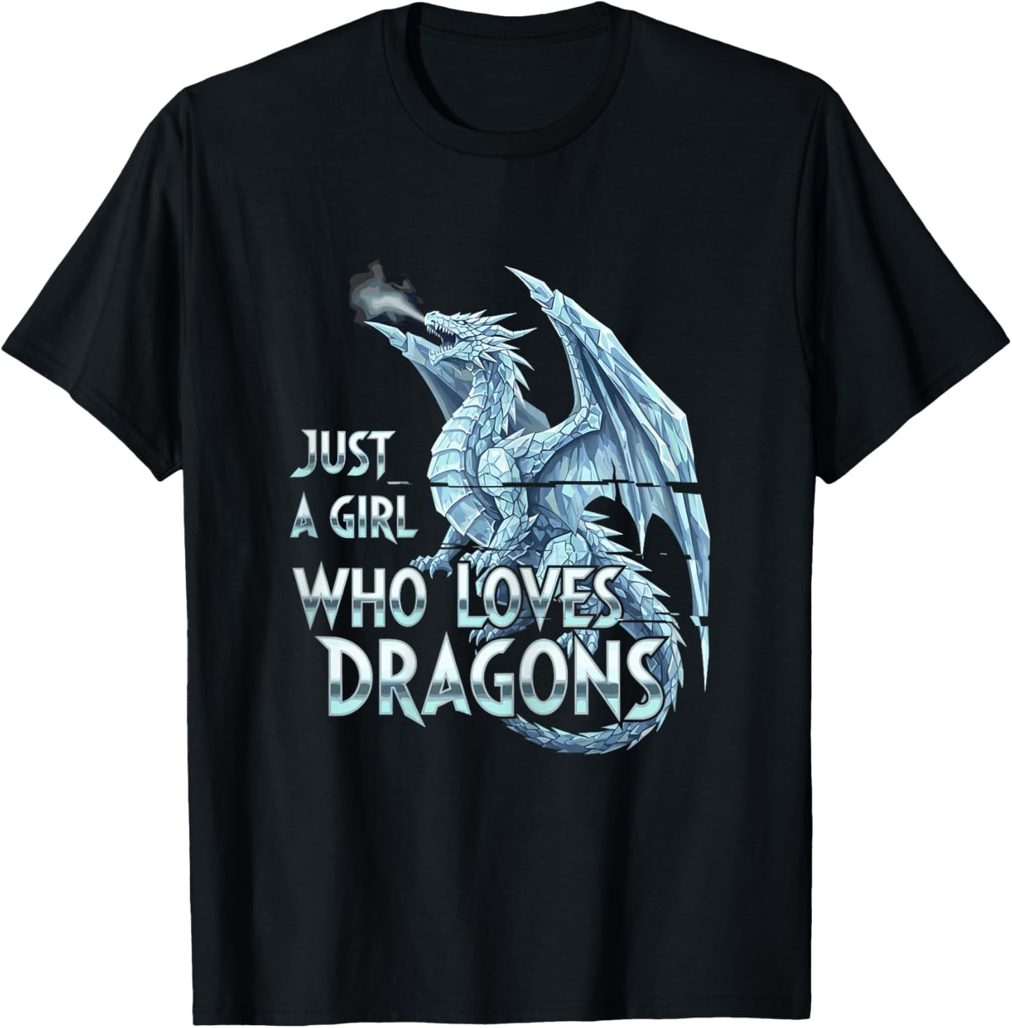 Just a Girl Who Loves Dragons, Cool Dragon Lovers T-Shirt - T-Shirt | Black