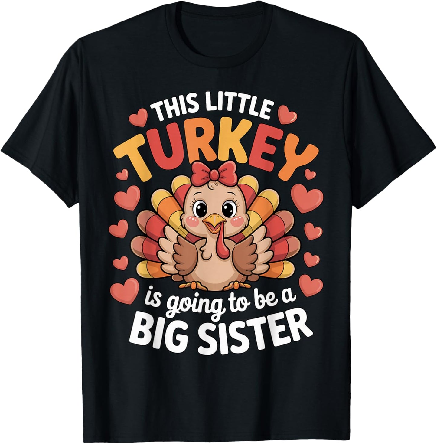 Big Sister Turkey Thanksgiving Pregnancy Announcement T-Shirt - T-Shirt | Black