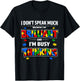 I Dont Speak Much Brilliant Autistic Autism Awareness T-Shirt - T-Shirt | Black