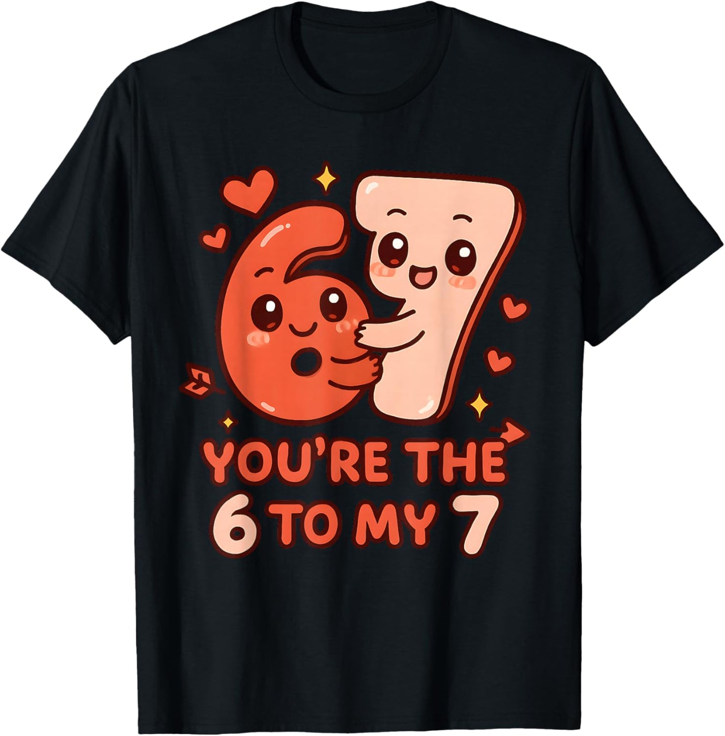 Valentine’s Day 67 You’re The 6 to My 7 Funny Viral Meme T-Shirt - T-Shirt | Black