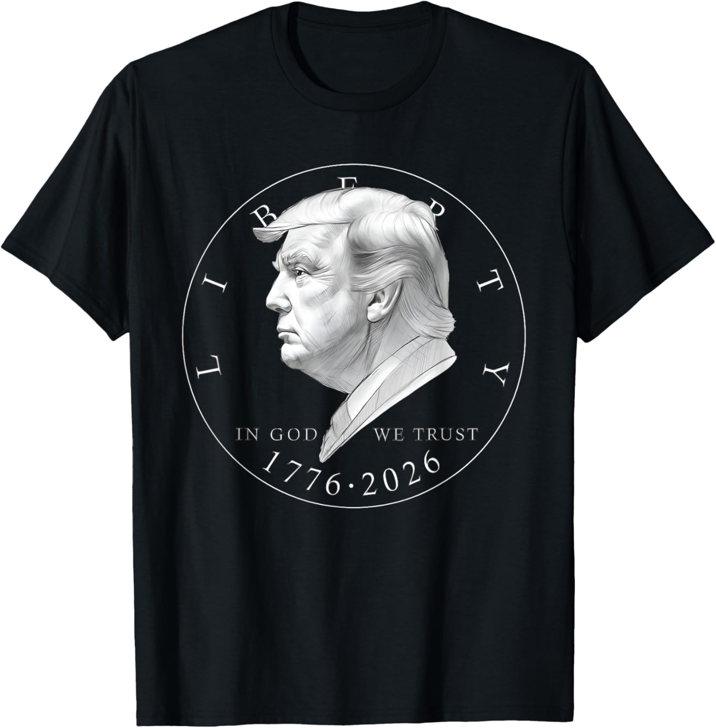 1776 2026 Liberty Coin Saying T-Shirt - T-Shirt | Black