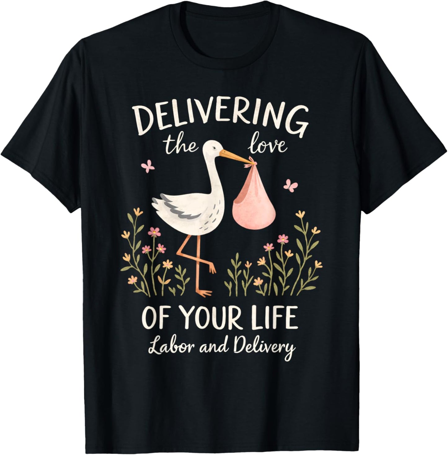 Valentines Labor & Delivery Delivering Loves of Your Life T-Shirt - T-Shirt | Black