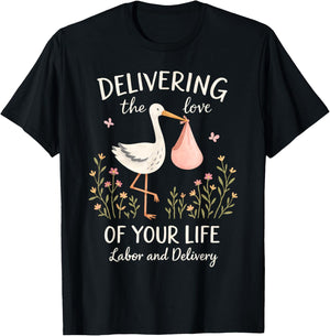 Valentines Labor & Delivery Delivering Loves of Your Life T-Shirt - T-Shirt | Black