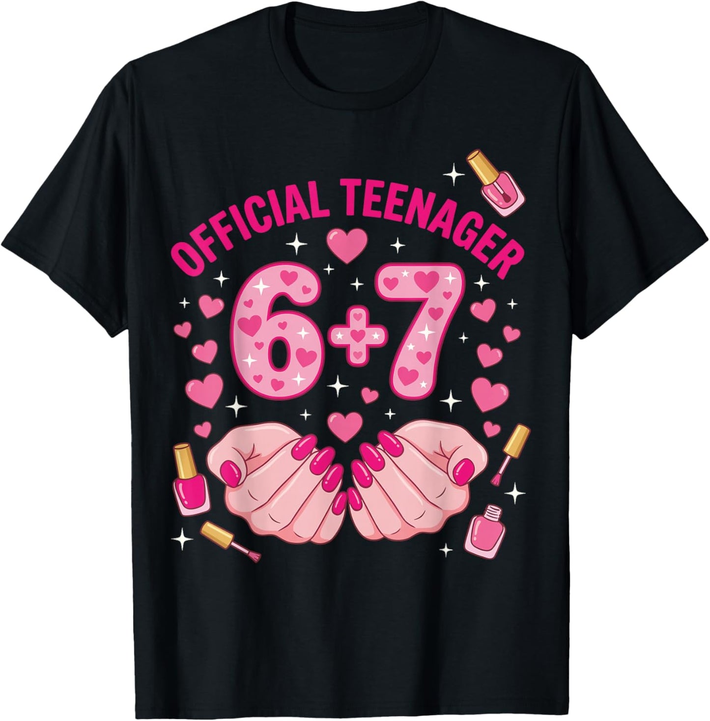 6+7 Year Old Girls Teenager Nails 13th Birthday Meme 67 T-Shirt - T-Shirt | Black