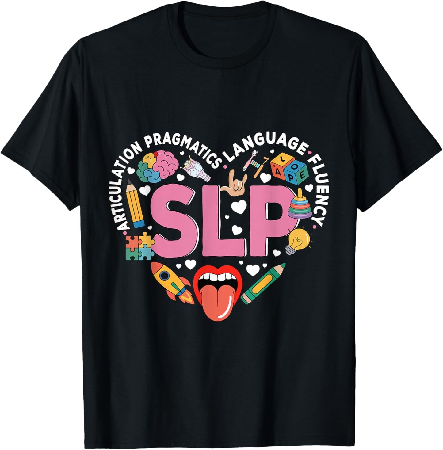 SLP Speech Therapy Speech Language Better Speech and Hearing T-Shirt - T-Shirt | Black