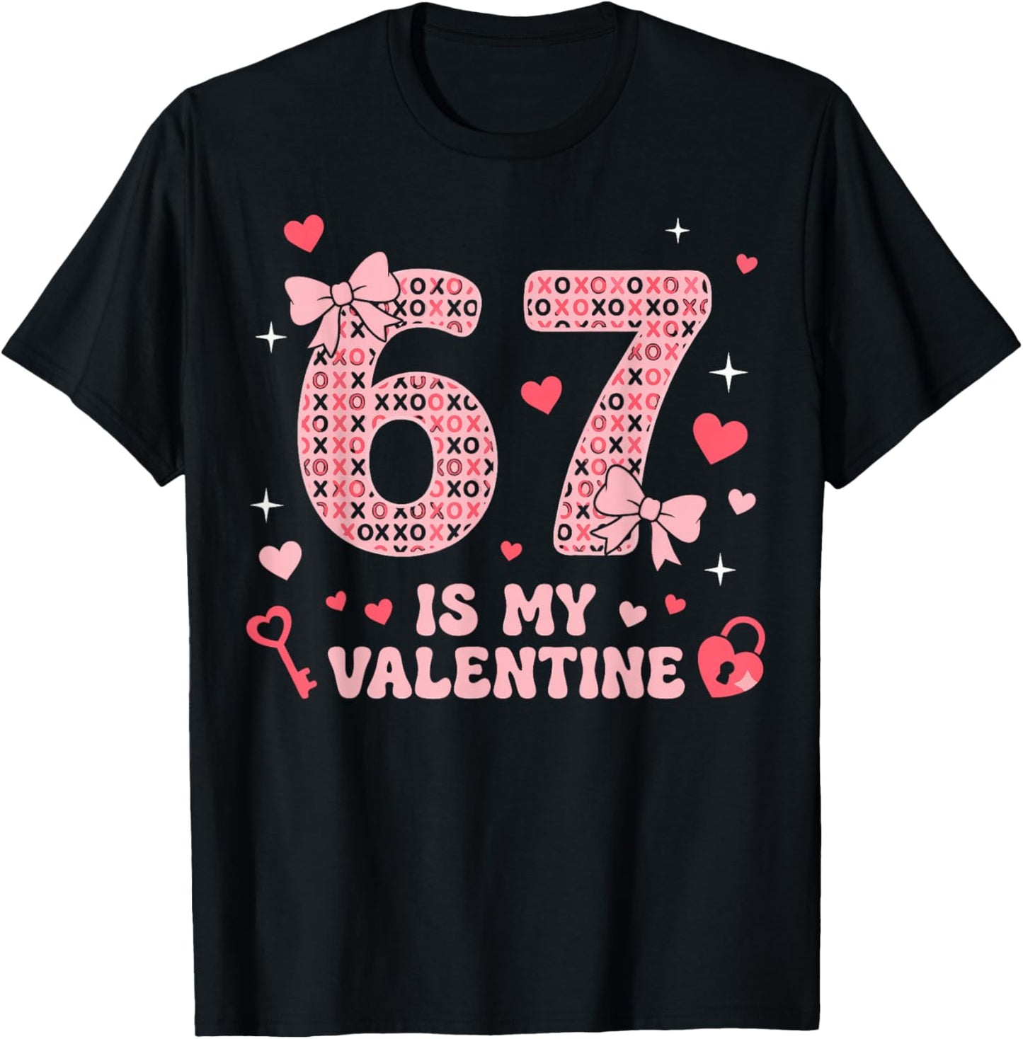 Six Seven Heart 67 is My Valentine Funny Valentine's Day 67 T-Shirt - T-Shirt | Black
