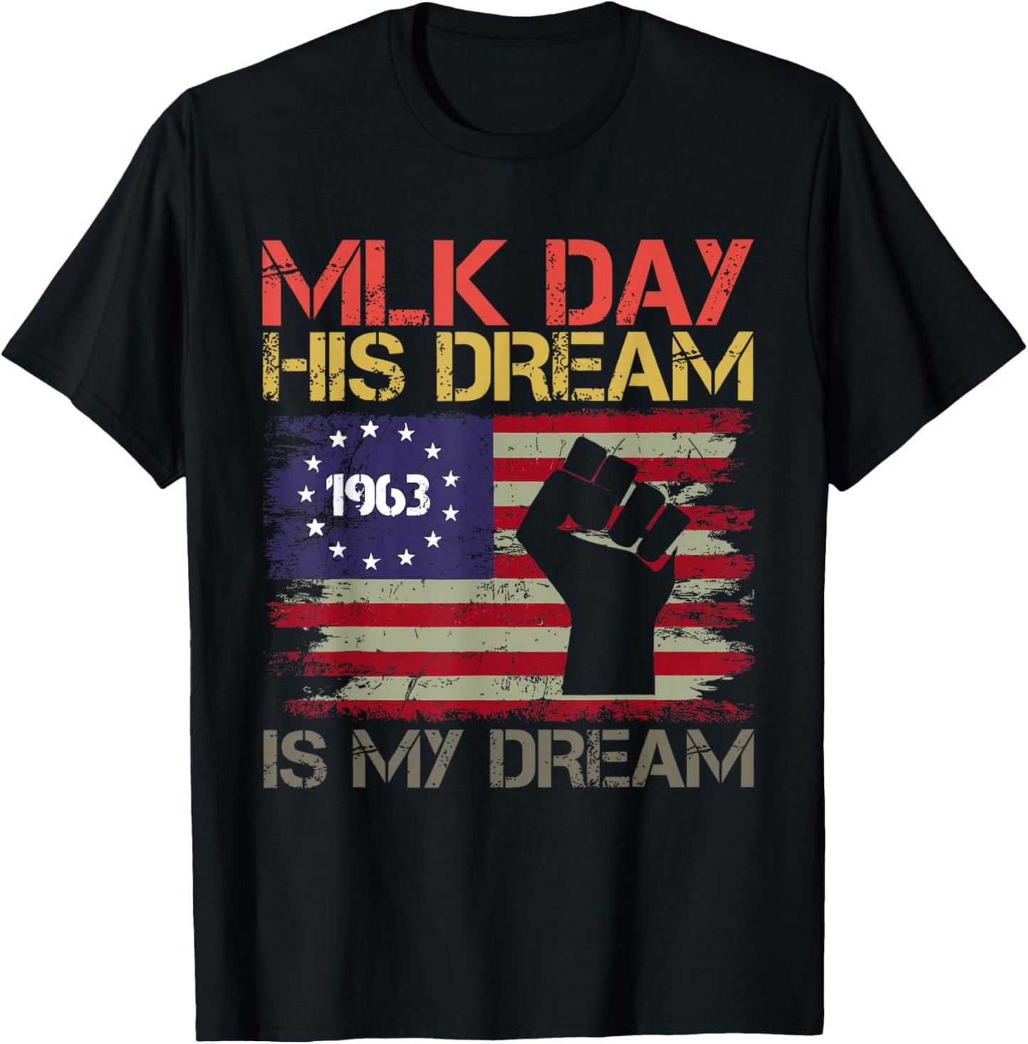 Martin Luther King Jr. Day I Have a Dream MLK Day T-Shirt - T-Shirt | Black