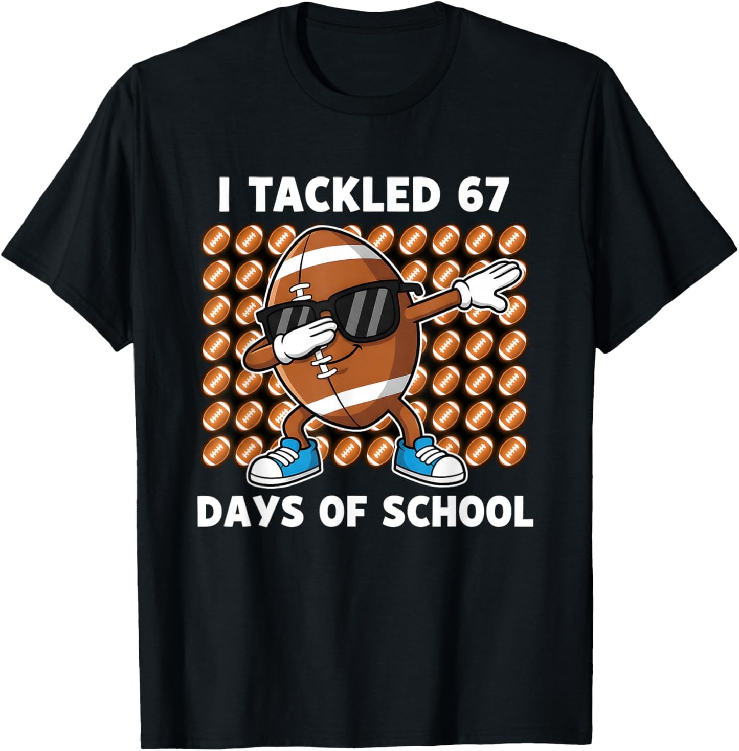 I Tackled 67 Days of School 67 Meme Football Humor Six Seven T-Shirt - T-Shirt | Black