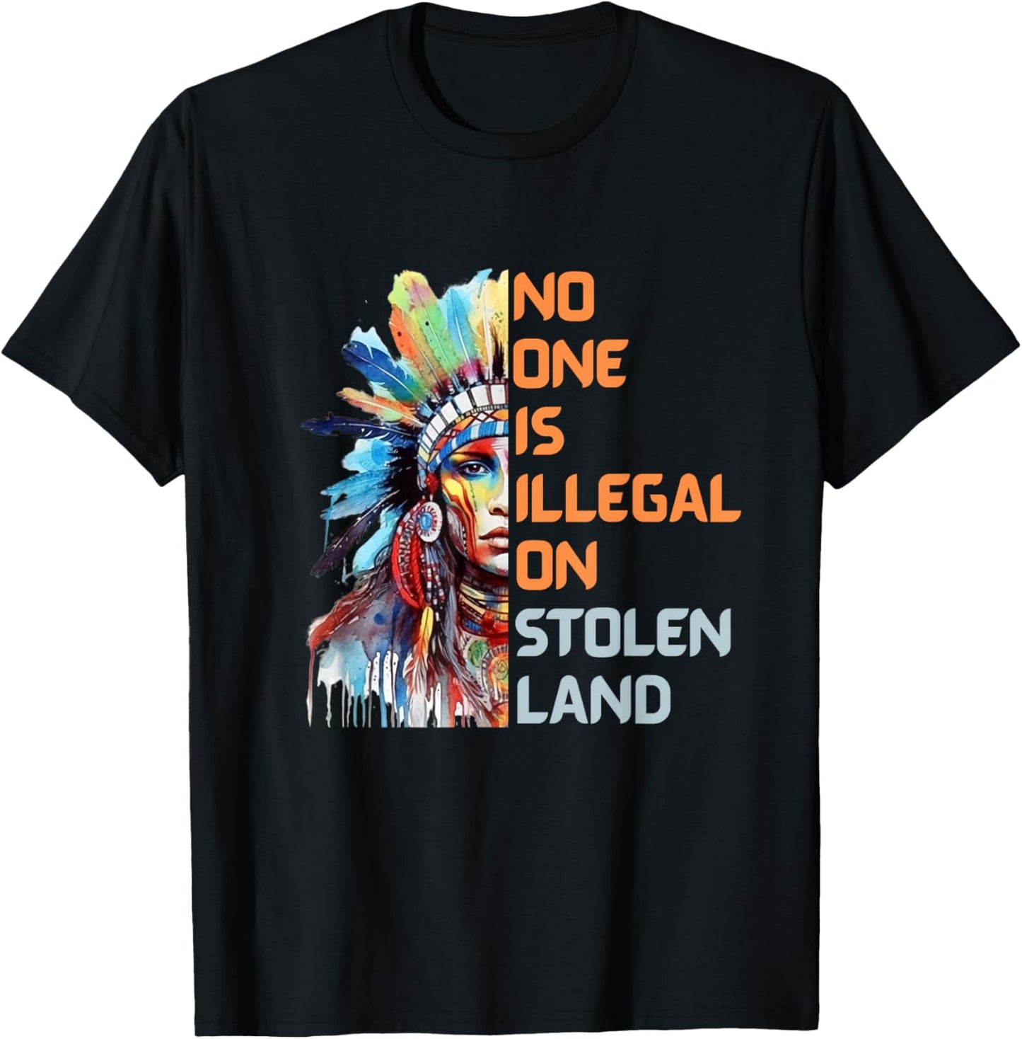 No One is Illegal On Stolen Land Watercolor Native Americans T-Shirt - T-Shirt | Black