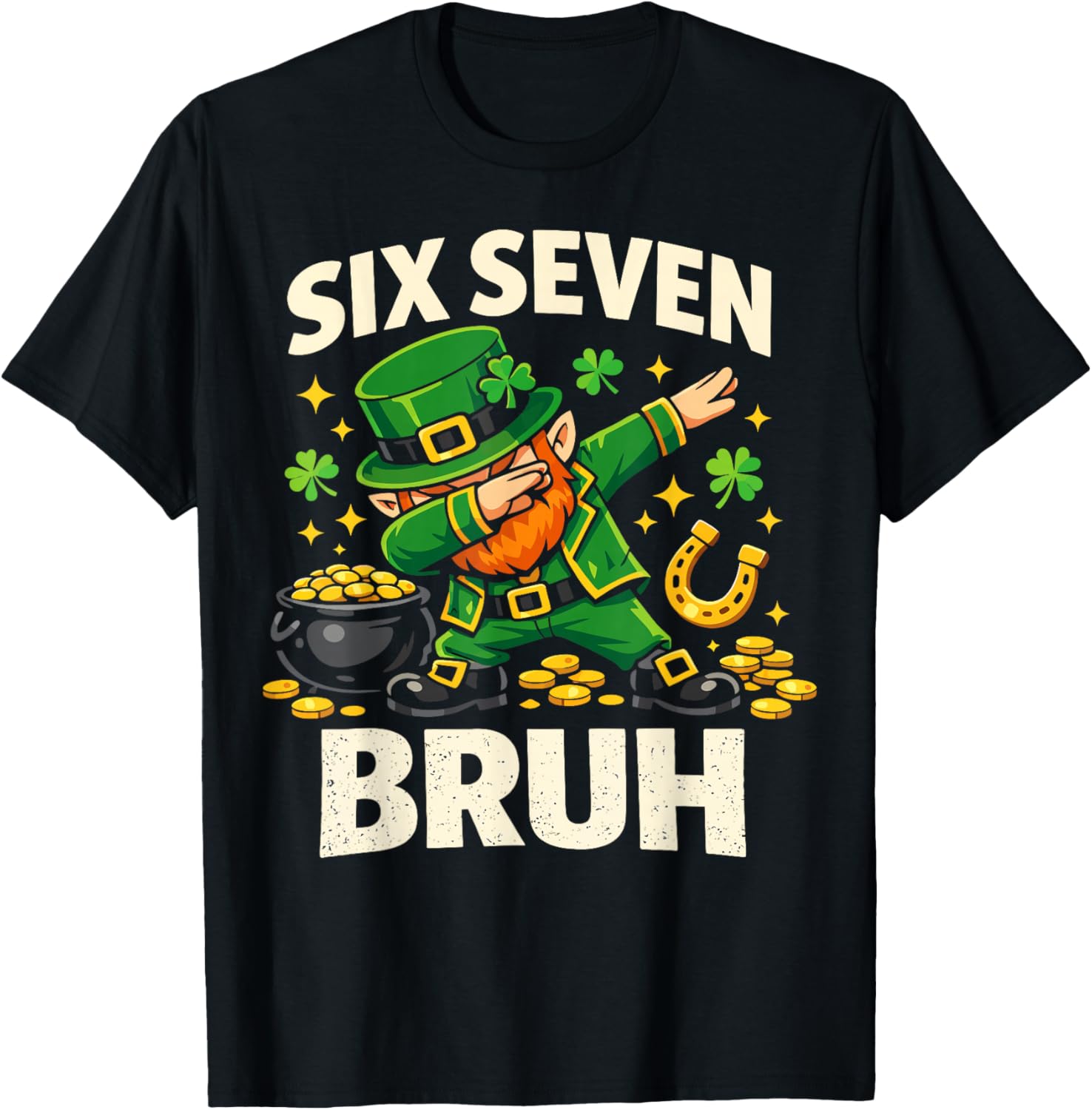 Six Seven Bruh Irish St Patricks Day Dabbing Leprechaun T-Shirt - T-Shirt | Black