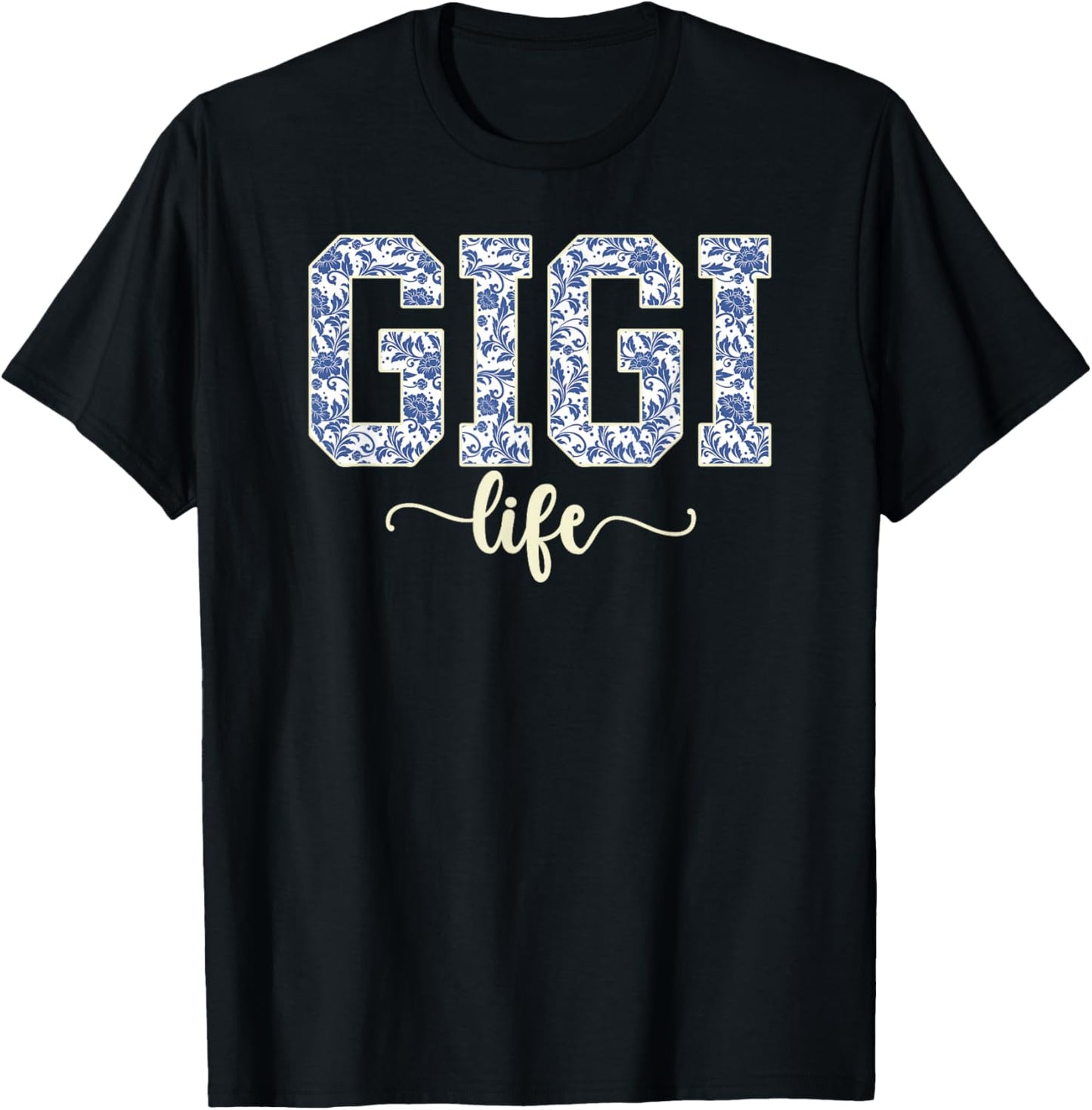 Gigi Life Gigi Grandma Gigi Grandmother T-Shirt - T-Shirt | Black