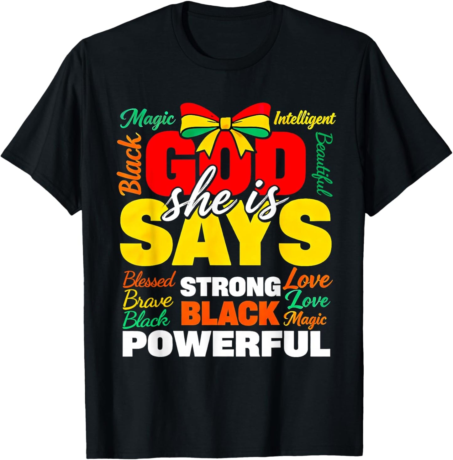 God She is Says Black Woman Empowerment Proud Design T-Shirt - T-Shirt | Black