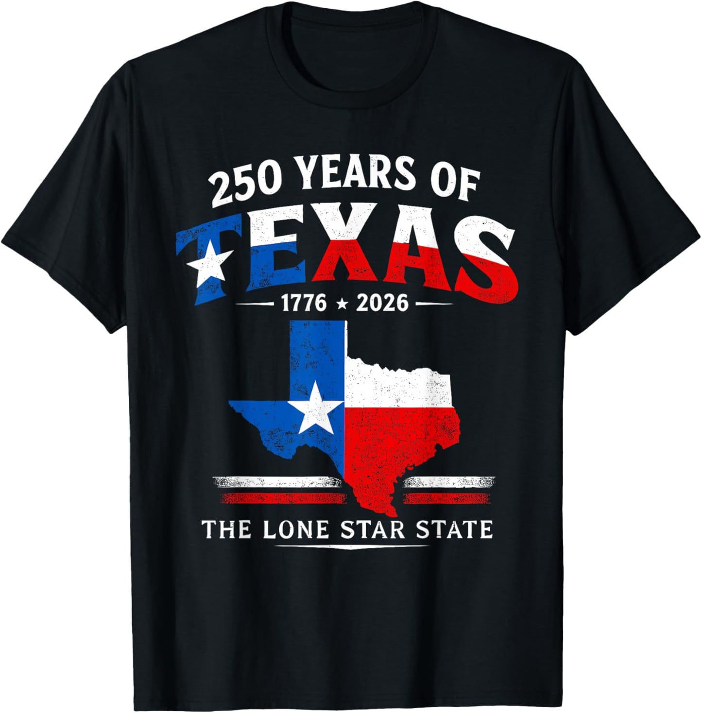 250 Years of Texas 250th Birthday 1776 2026 Lone Star State T-Shirt - T-Shirt | Black