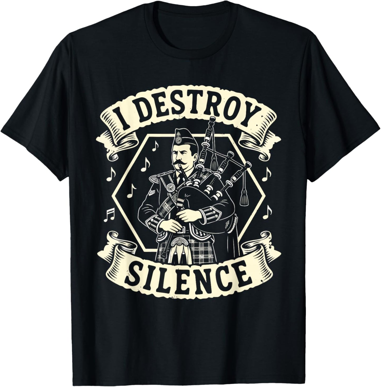 Bagpipes Shirt I Destroy Silence Scottish Bagpiper Men Women T-Shirt - T-Shirt | Black