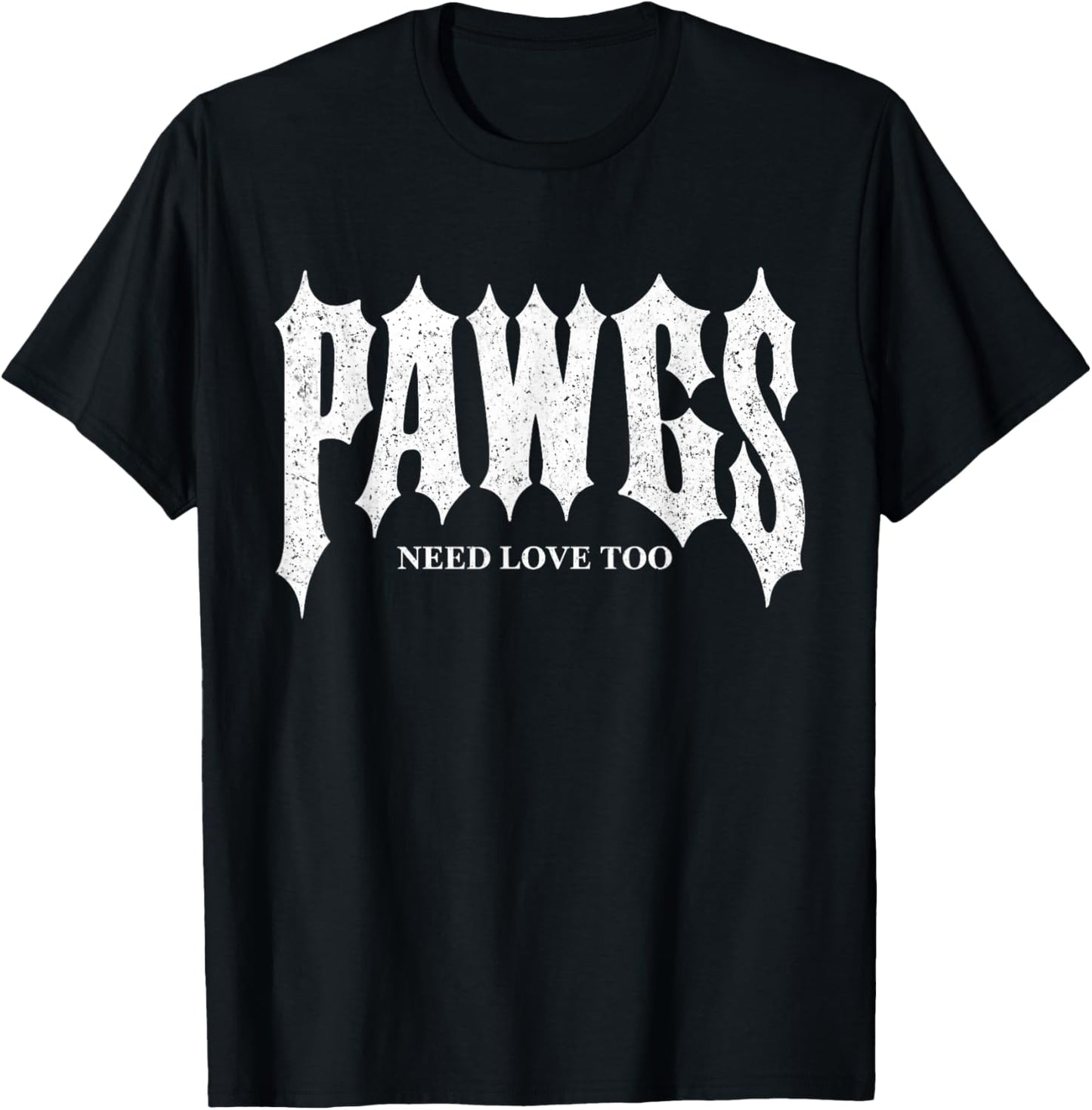 Pawgs Need Love Too T-Shirt - T-Shirt | Black