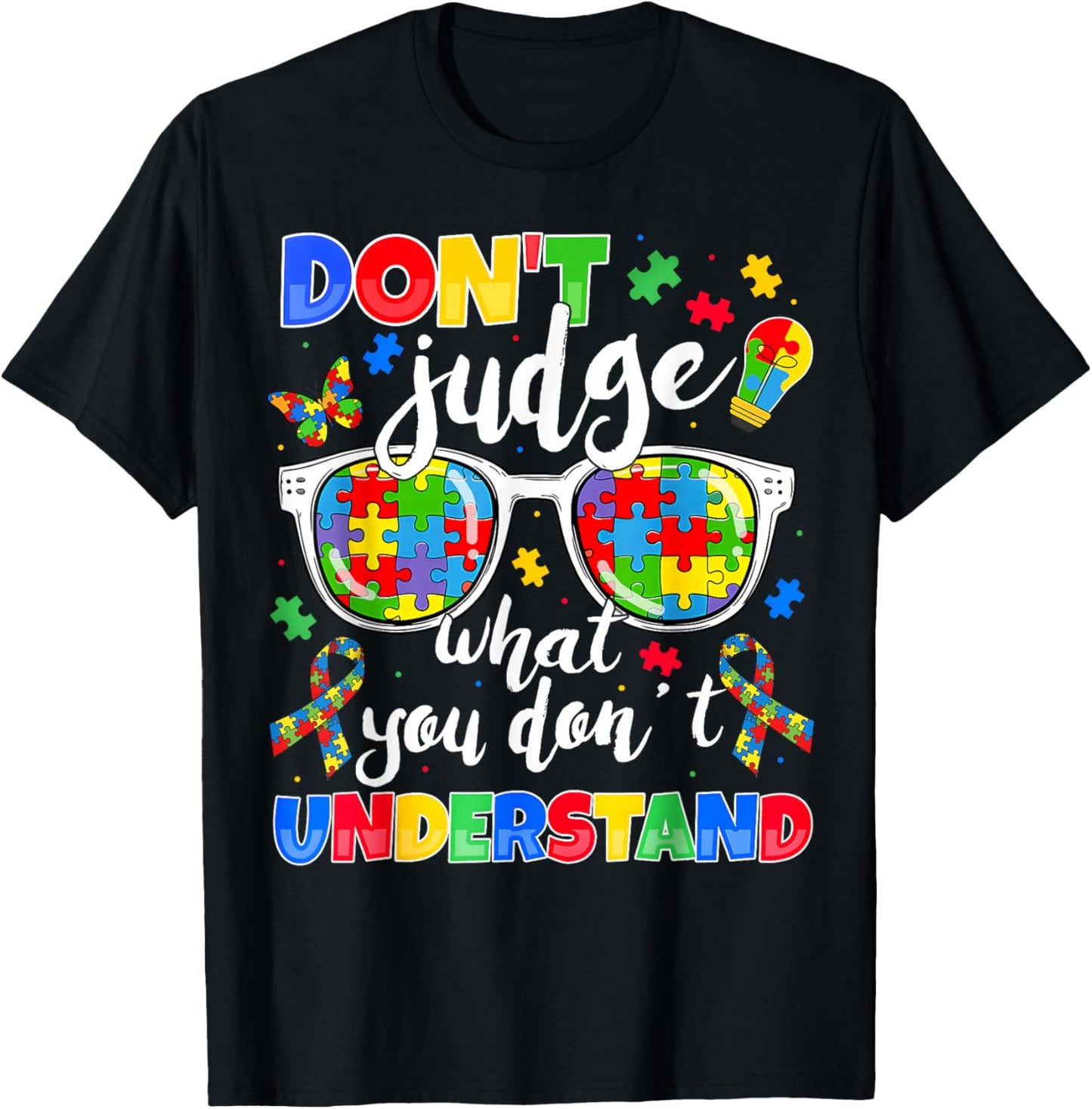 Autism Awareness Dont Judge Understand Love Autistic T-Shirt - T-Shirt | Black