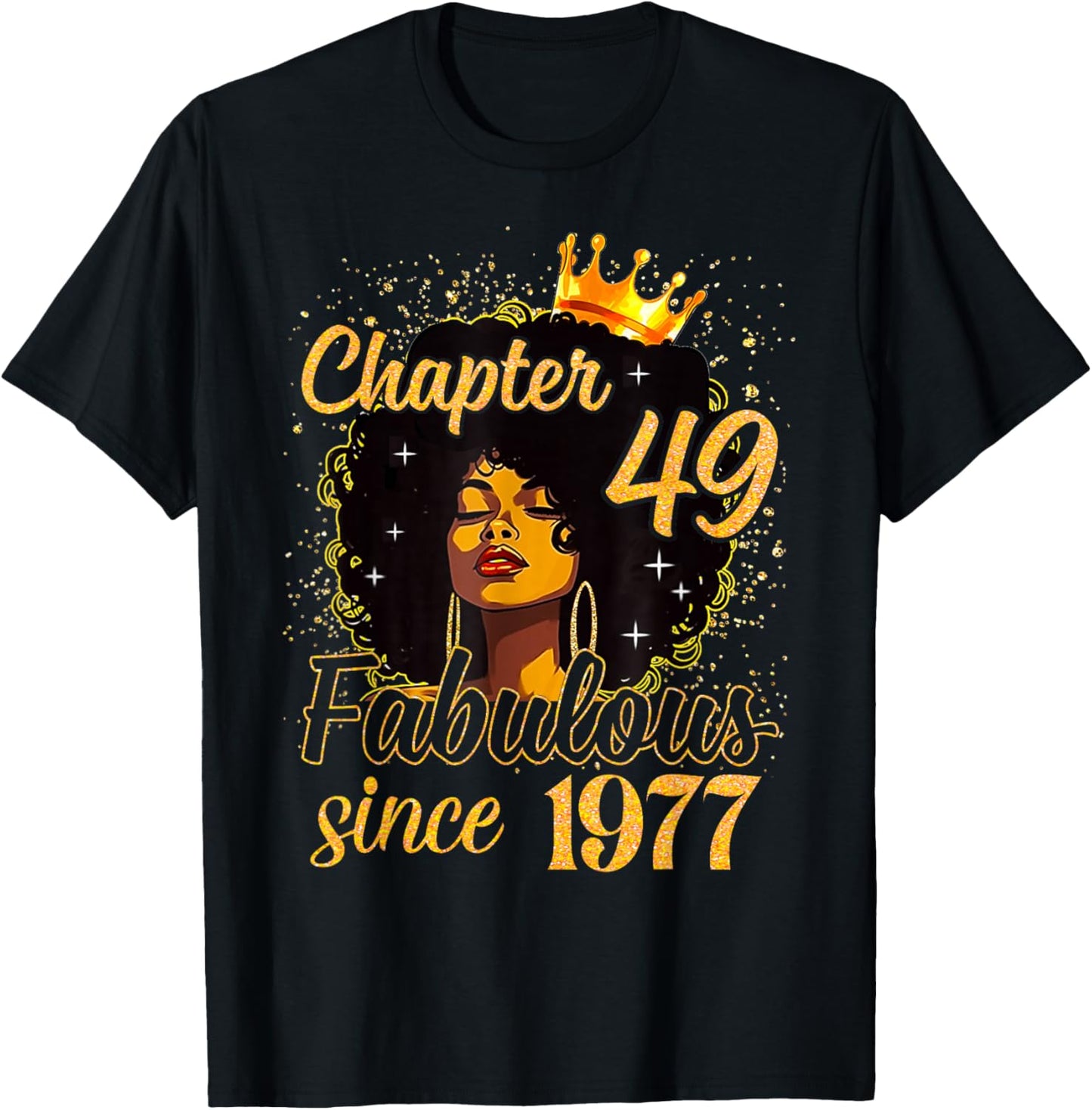Sweet 49 Afro Queen Fabulous Since 1977 Birthday Women Girl T-Shirt - T-Shirt | Black