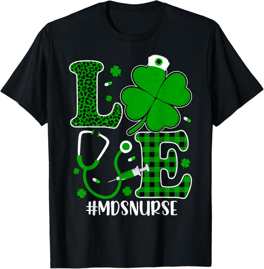 Love MDS Nurse Shamrock Nursing St Patricks Day T-Shirt - T-Shirt | Black