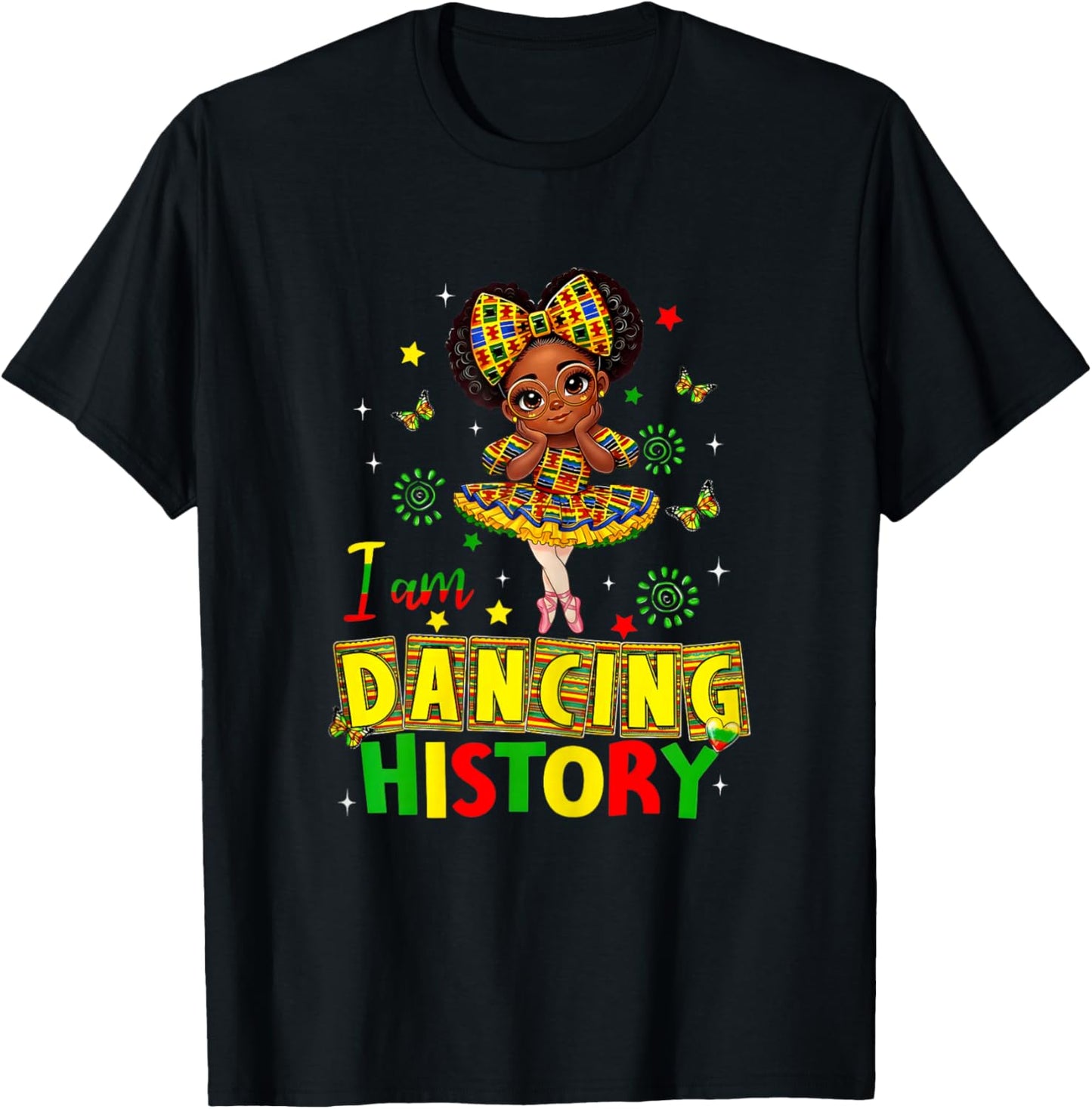 I Am Dancing History Cute Black Dancer African Girl T-Shirt - T-Shirt | Black