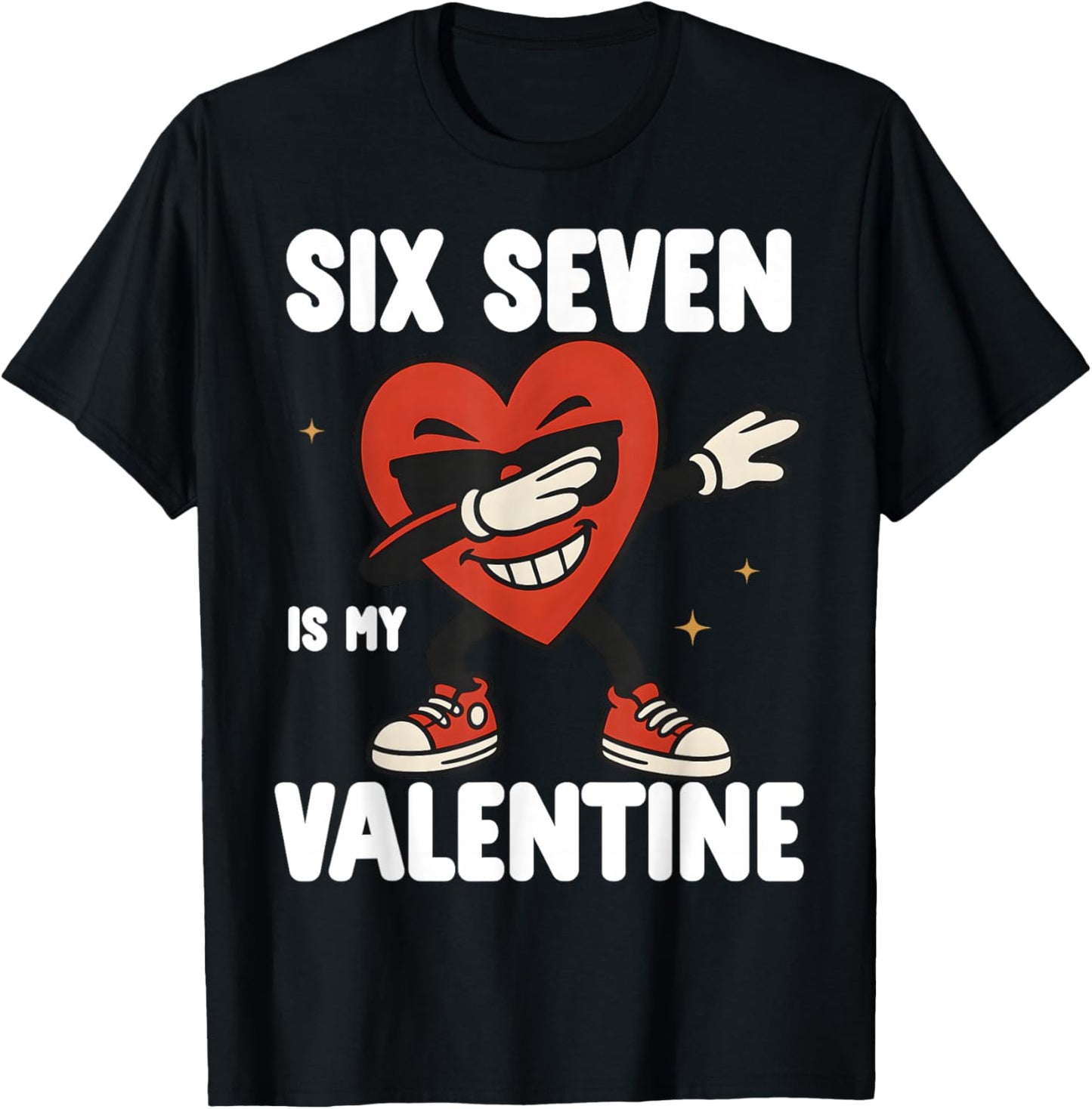 67 Valentine's Day for Boys Girls Kids 6 7 Meme Six Seven T-Shirt - T-Shirt | Black
